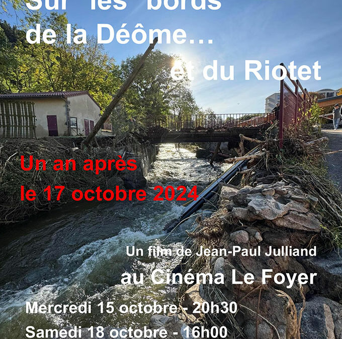 Sur les bords de la Déôme… et du Riotet, un an après le 17 octobre 2024