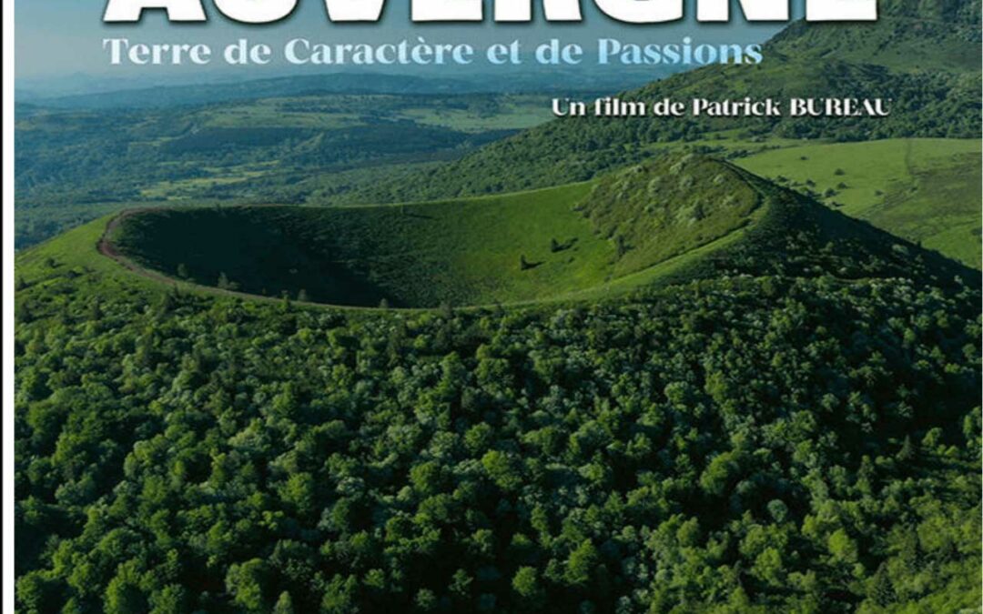 Auvergne, terre de caractère et de passions
