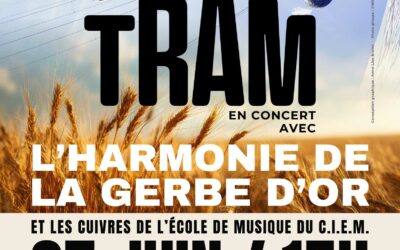 Tram + L&rsquo;Harmonie de la Gerbe d&rsquo;Or et les Cuivres de l&rsquo;école de musique du C.I.E.M.
