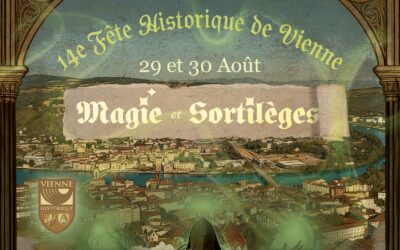 14ème Fête historique de Vienne : « Magie et Sortilèges »