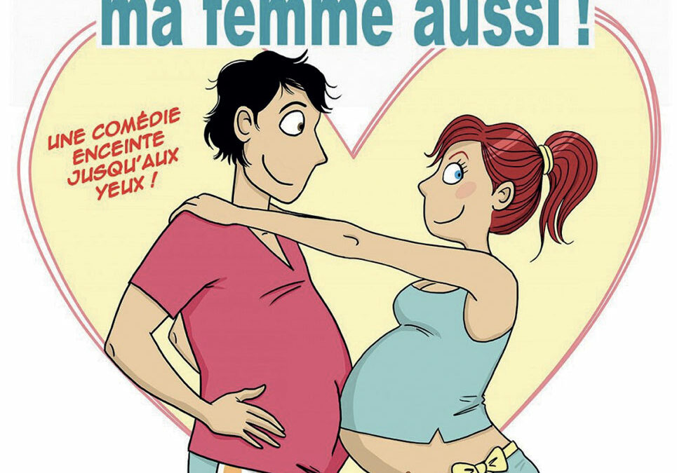 J’attends un enfant… ma femme aussi !