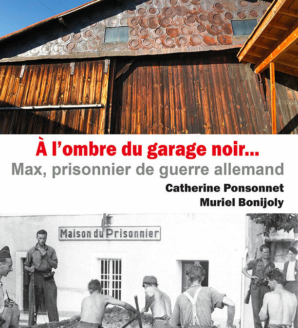 Sortie du 17e carnet de La Vanaude : « À l’ombre du garage noir, Max prisonnier de guerre allemand »